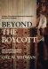 Beyond the Boycott Beyond the Boycott