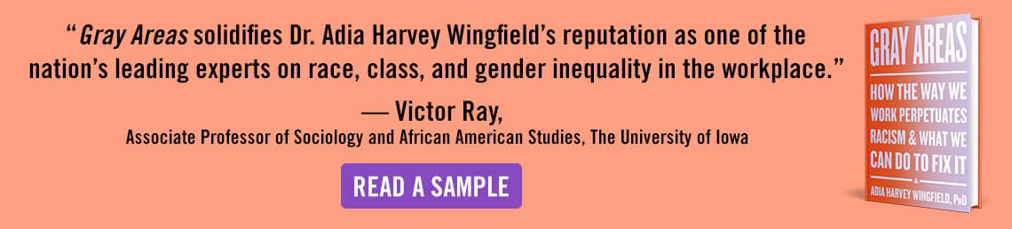 image of Harper Collins banner promo for Gray Areas, by Ada Harvey Wingfield, PhD with quote from Victor Ray
